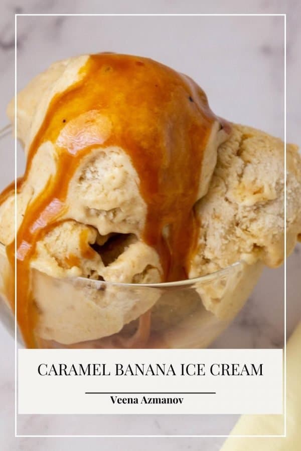 4 Ways to Elevate your Banana Ice Cream Game - Veena Azmanov