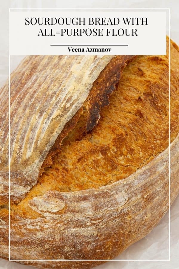 https://staging.veenaazmanov.com/wp-content/uploads/2022/03/Sourdough-Bread-with-All-Purpose-Flour-1-600x900.jpg